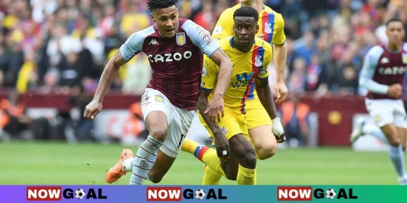 Chuyên gia Nowgoal nhận định Aston Villa vs Crystal Palace